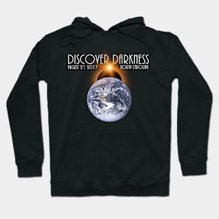 Discover Darkness - Path of Totality North Carolina - Total Solar Eclipse 2017 T-Shirt Hoodie